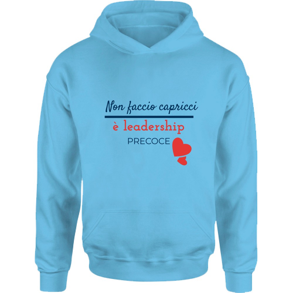 Felpa Bambino con capuccio - Non faccio capricci è leadership precoce - immagine 4