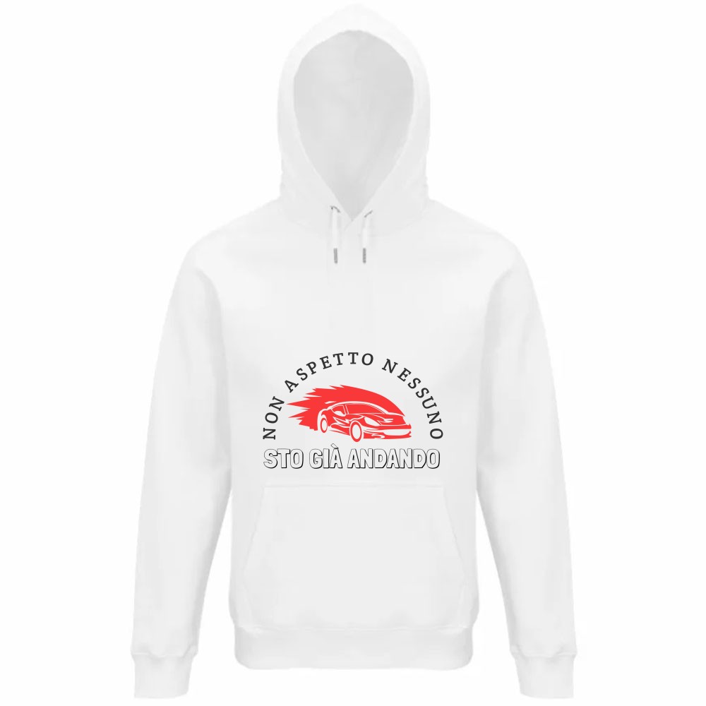 Felpa Organica Unisex - Non aspetto nessuno, sto già andando