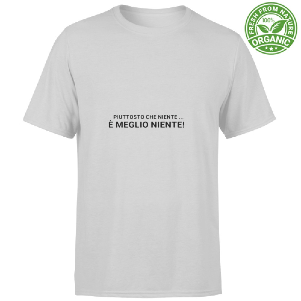 T-shirt Unisex Organic - Piuttosto che niente è meglio niente - immagine 4
