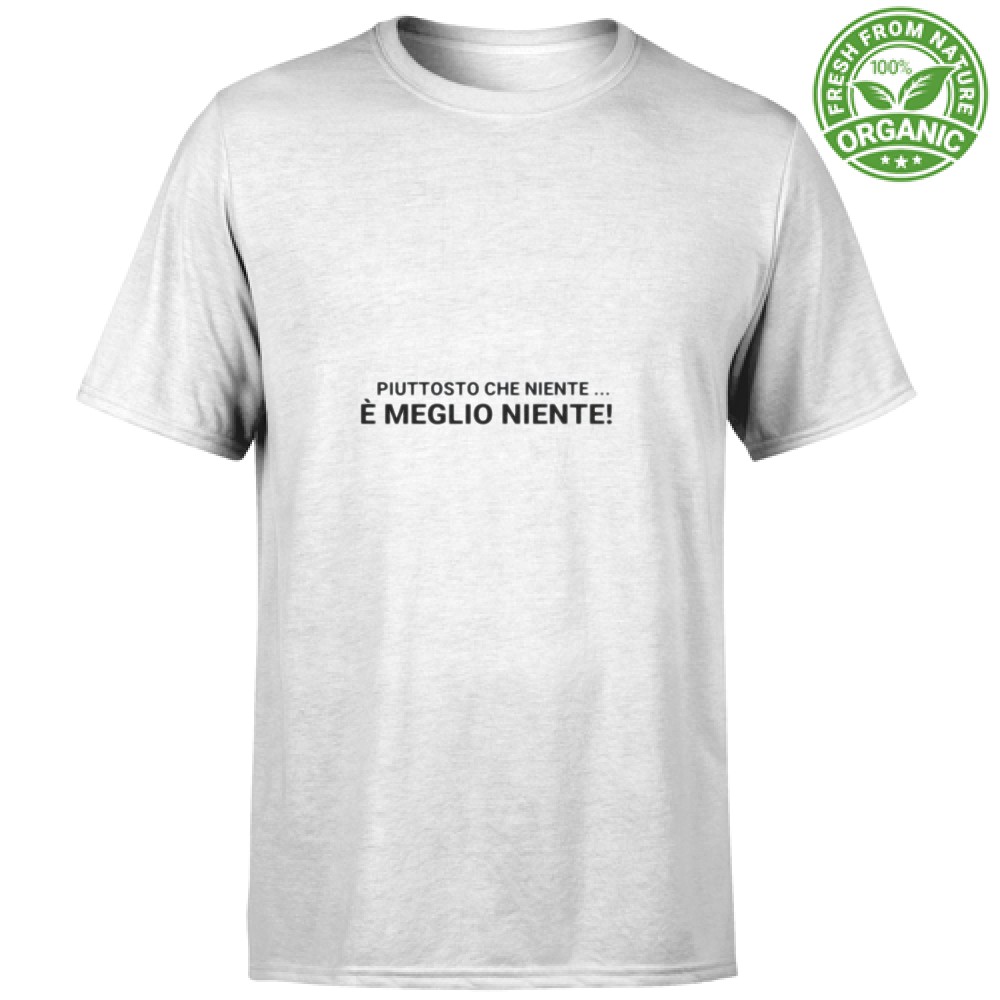 T-shirt Unisex Organic - Piuttosto che niente è meglio niente - immagine 3