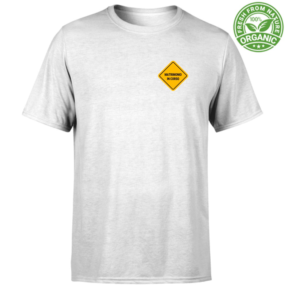 T-shirt Unisex Organic- Matrimonio in corso- Design presente su entrambi i lati