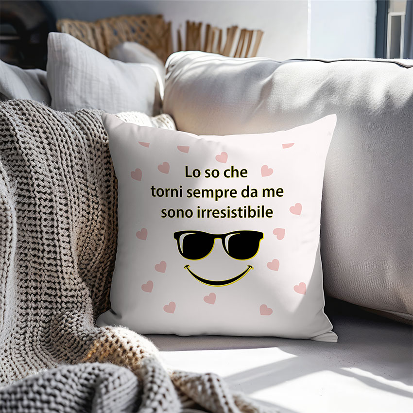 Cuscino - Sono irresistibile