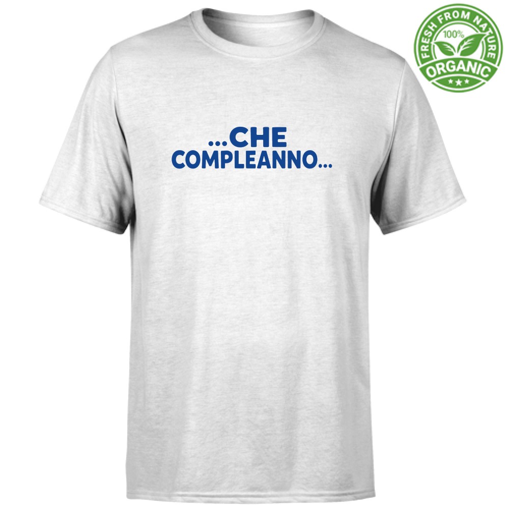T-shirt Unisex Organic - Che compleann (Collezione Compleanno – Parte 2 di 3)