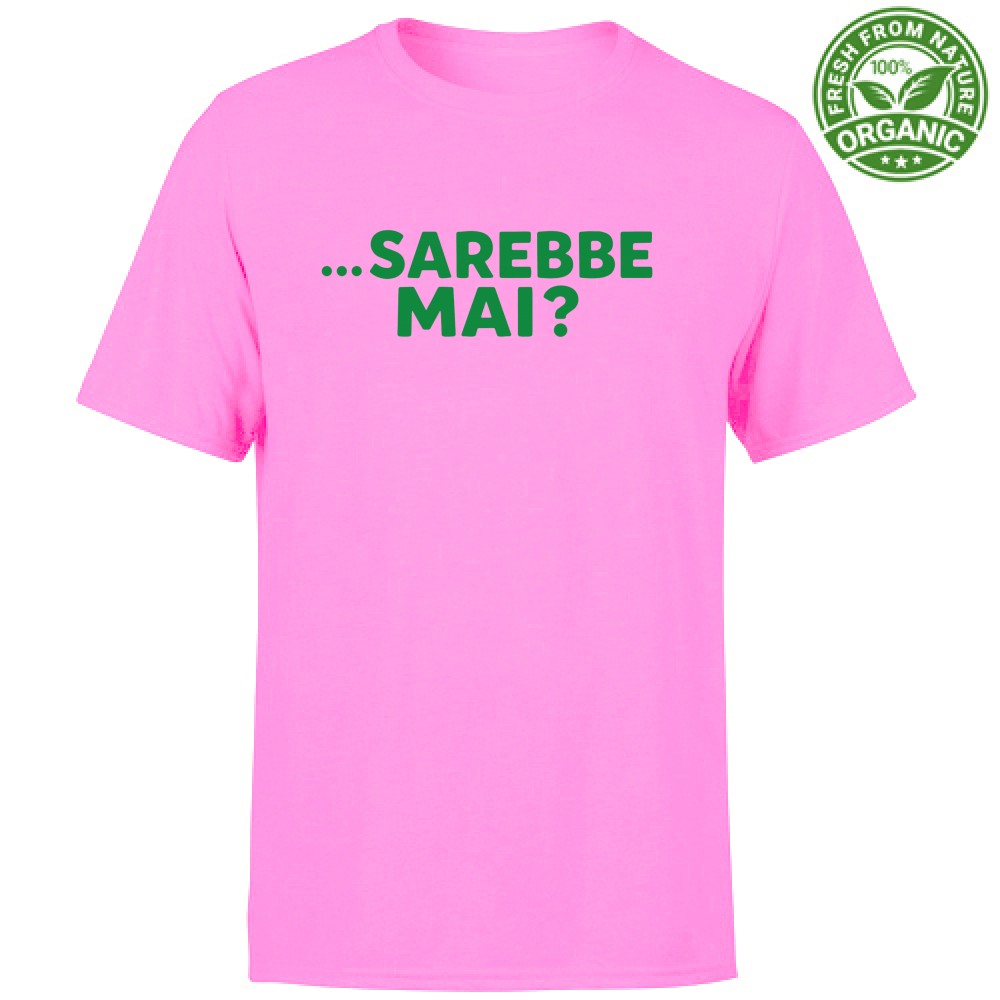 T-shirt Unisex Organic- Sarebbe mai (Collezione Compleanno – Parte 3 di 3) - immagine 6